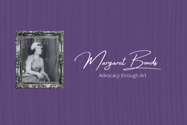 Margaret Bonds Advocacy Through Art