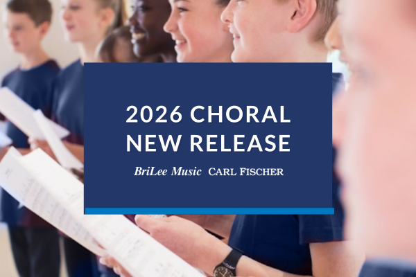 2026 Choral BriLee Carl Fischer New Music
